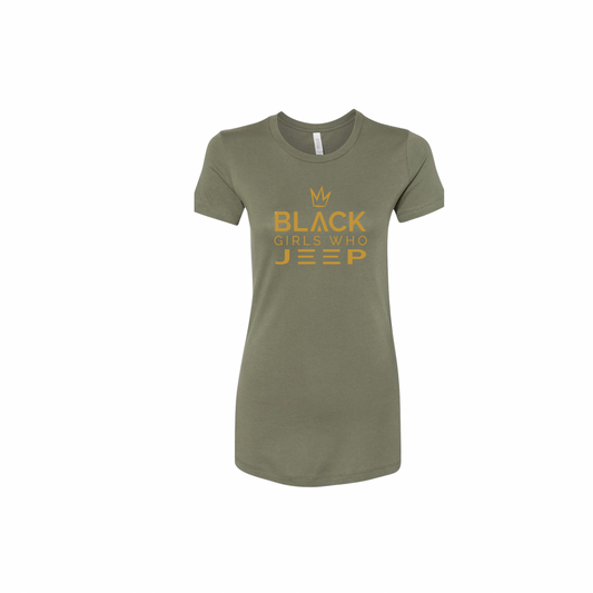 Black Girls Who Jeep Tee - Army Green (Gold Crown / Gold Logo / Gold JEEP)